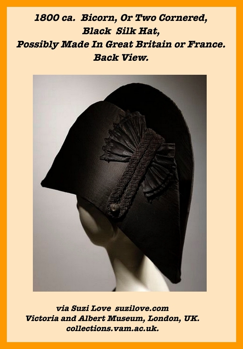 1800 ca. Bicorn, Or Two Cornered, Black Silk Hat, Possibly Made In Great Britain or France. via Victoria and Albert Museum, London, UK. collections.vam.ac.uk.