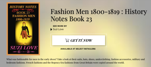 HN_23_D2D_Fashion Men 1800-1819
https://books2read.com/SuziLoveFashionMen1800-1819